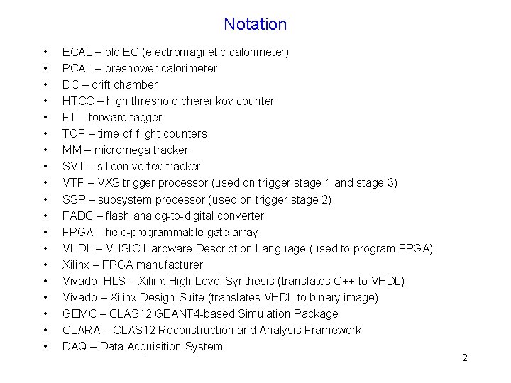 Notation • • • • • ECAL – old EC (electromagnetic calorimeter) PCAL –