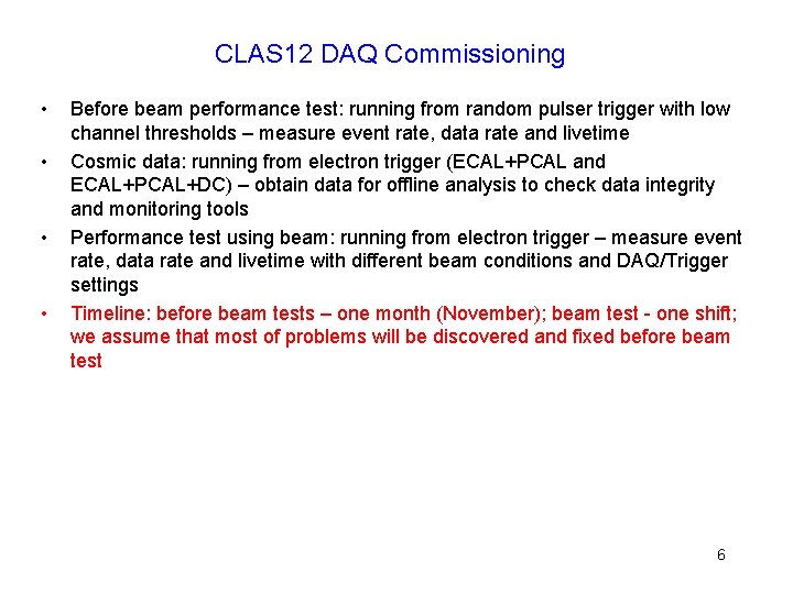 CLAS 12 DAQ Commissioning • • Before beam performance test: running from random pulser