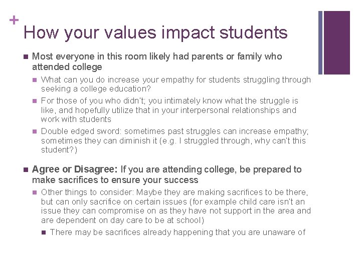 + How your values impact students n Most everyone in this room likely had