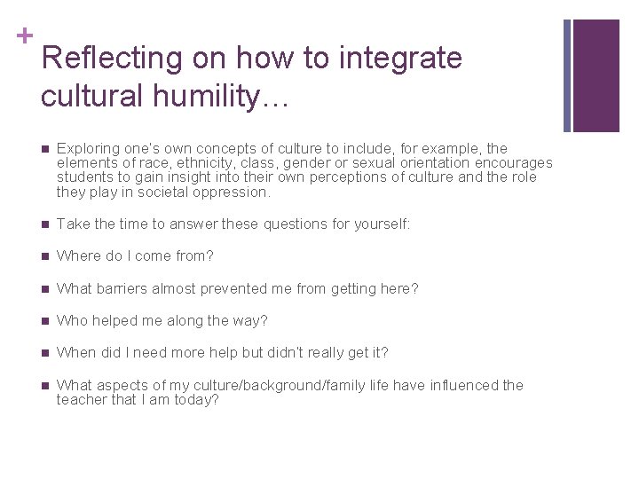 + Reflecting on how to integrate cultural humility… n Exploring one’s own concepts of
