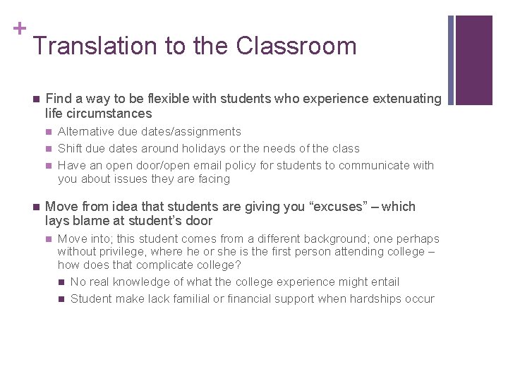 + Translation to the Classroom n Find a way to be flexible with students