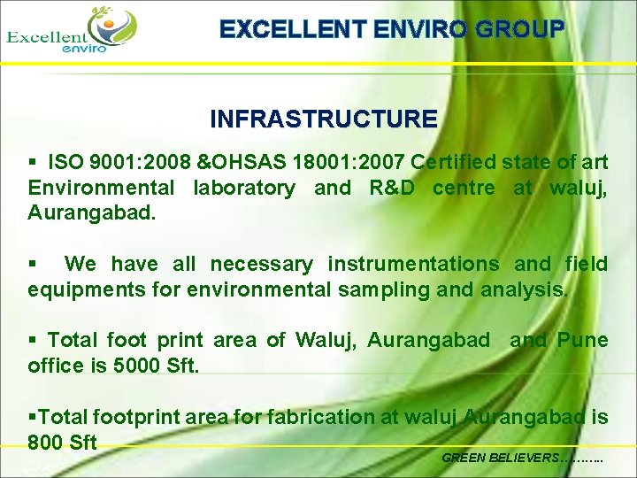 EXCELLENT ENVIRO GROUP INFRASTRUCTURE § ISO 9001: 2008 &OHSAS 18001: 2007 Certified state of