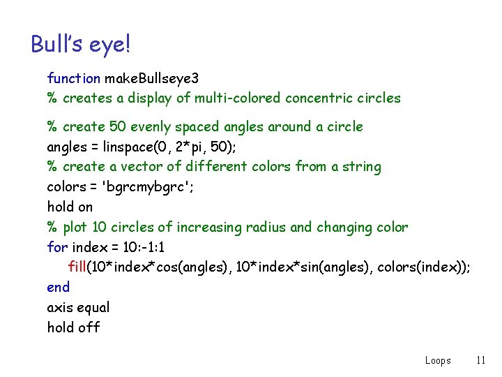 Bull’s eye! function make. Bullseye 3 % creates a display of multi-colored concentric circles