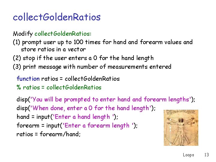 collect. Golden. Ratios Modify collect. Golden. Ratios: (1) prompt user up to 100 times