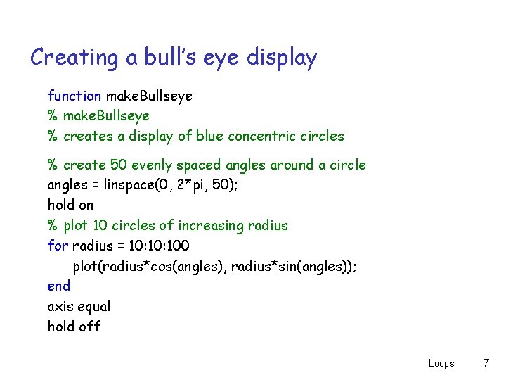 Creating a bull’s eye display function make. Bullseye % creates a display of blue