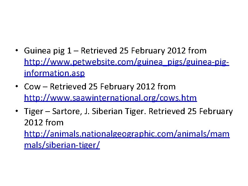  • Guinea pig 1 – Retrieved 25 February 2012 from http: //www. petwebsite.