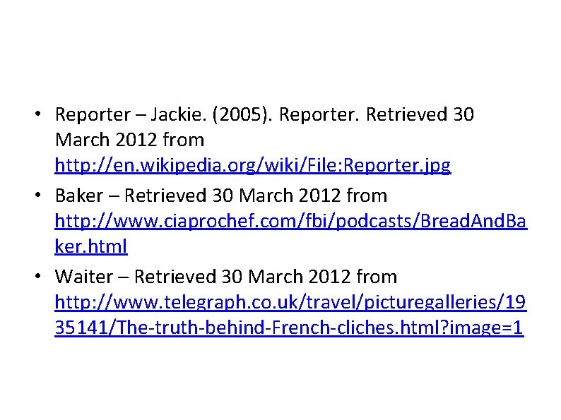  • Reporter – Jackie. (2005). Reporter. Retrieved 30 March 2012 from http: //en.