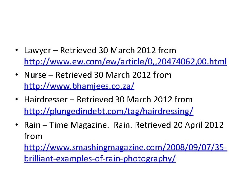  • Lawyer – Retrieved 30 March 2012 from http: //www. ew. com/ew/article/0, ,