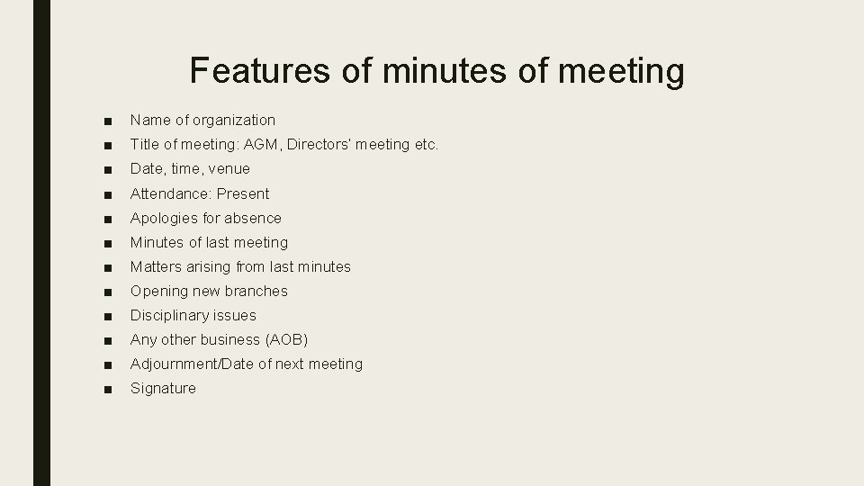 Features of minutes of meeting ■ Name of organization ■ Title of meeting: AGM,