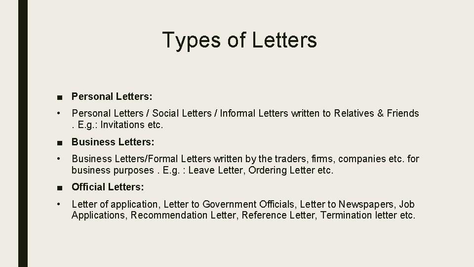 Types of Letters ■ Personal Letters: • Personal Letters / Social Letters / Informal