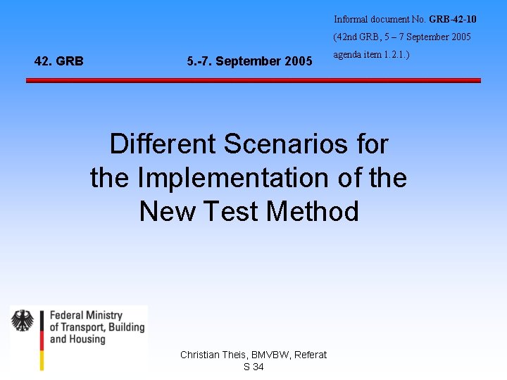 Informal document No. GRB-42 -10 (42 nd GRB, 5 – 7 September 2005 42.