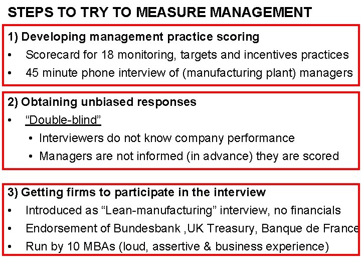 STEPS TO TRY TO MEASURE MANAGEMENT 1) Developing management practice scoring • Scorecard for