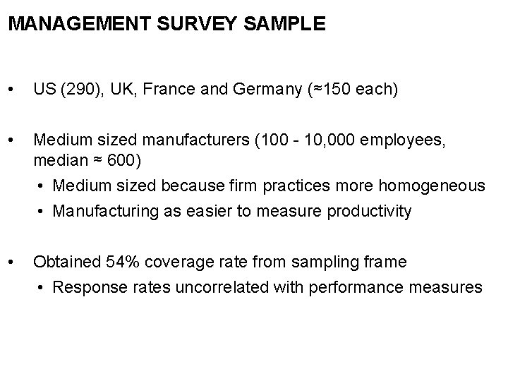 MANAGEMENT SURVEY SAMPLE • US (290), UK, France and Germany (≈150 each) • Medium