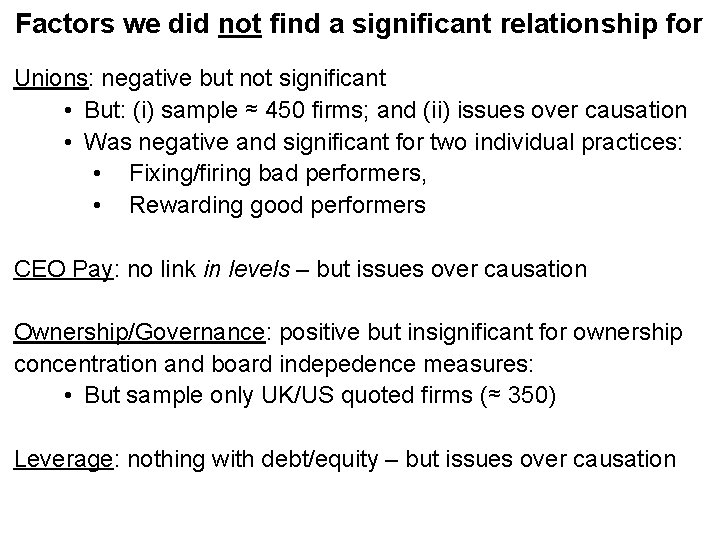 Factors we did not find a significant relationship for Unions: negative but not significant
