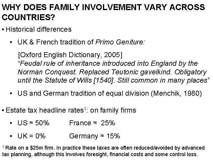 WHY DOES FAMILY INVOLVEMENT VARY ACROSS COUNTRIES? • Historical differences • UK & French