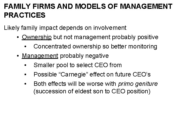 FAMILY FIRMS AND MODELS OF MANAGEMENT PRACTICES Likely family impact depends on involvement •