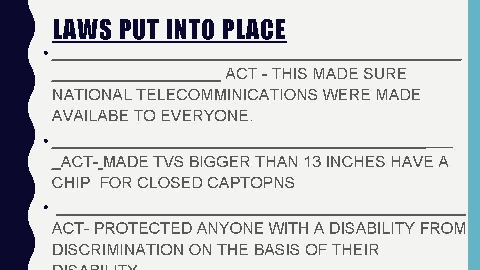 LAWS PUT INTO PLACE • _______________________ ACT - THIS MADE SURE NATIONAL TELECOMMINICATIONS WERE