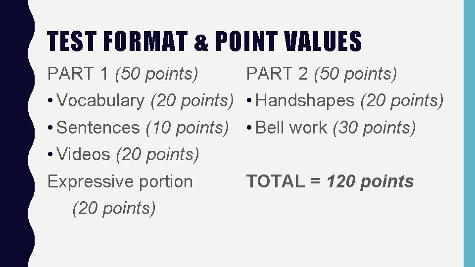 TEST FORMAT & POINT VALUES PART 1 (50 points) PART 2 (50 points) •