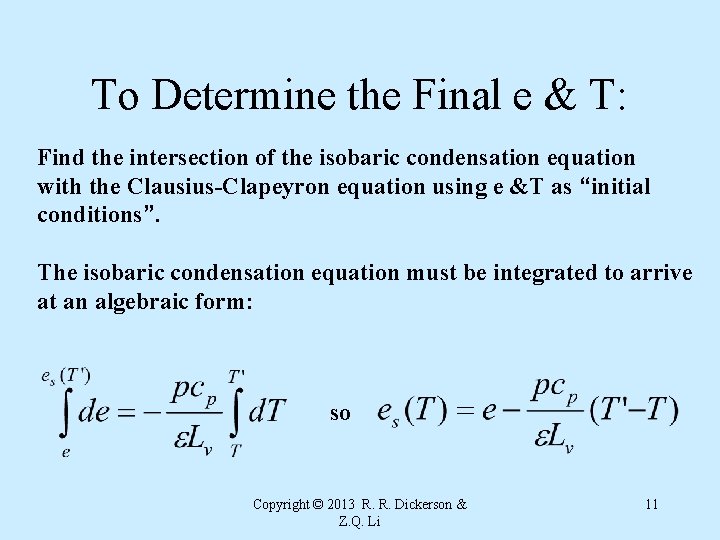 To Determine the Final e & T: Find the intersection of the isobaric condensation