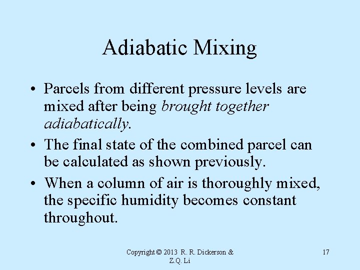 Adiabatic Mixing • Parcels from different pressure levels are mixed after being brought together