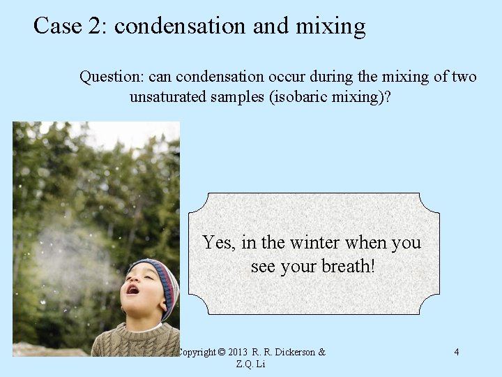 Case 2: condensation and mixing Question: can condensation occur during the mixing of two