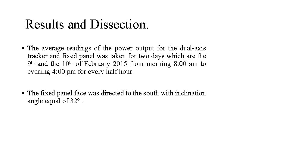 Results and Dissection. • The average readings of the power output for the Results and Dissection. • The average readings of the power output for the