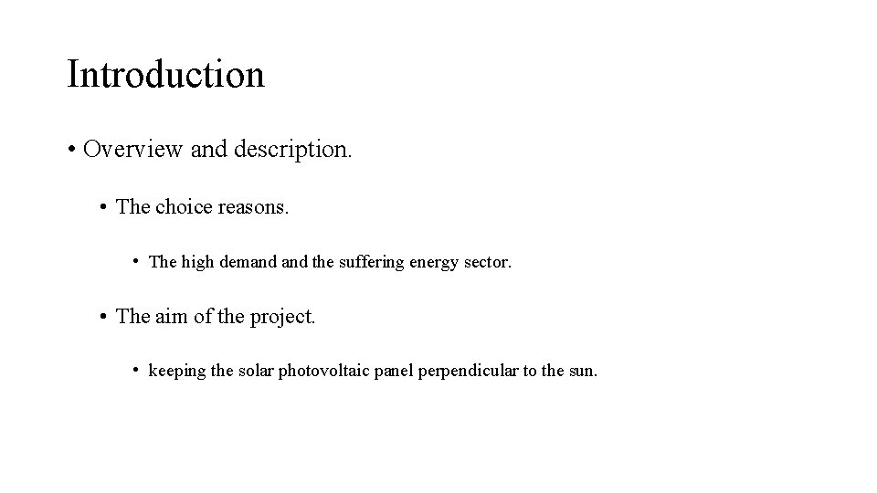 Introduction • Overview and description. • The choice reasons. • The high demand the Introduction • Overview and description. • The choice reasons. • The high demand the