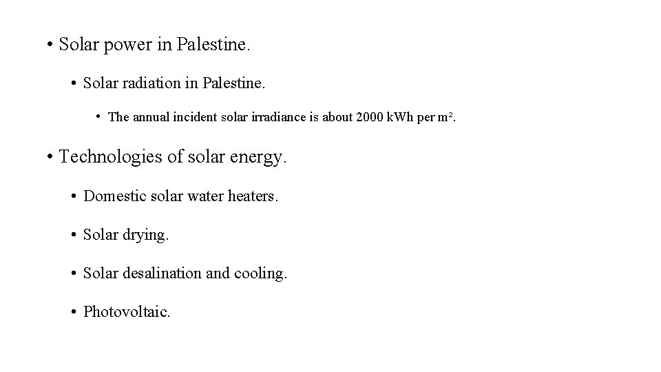 • Solar power in Palestine. • Solar radiation in Palestine. • The annual • Solar power in Palestine. • Solar radiation in Palestine. • The annual
