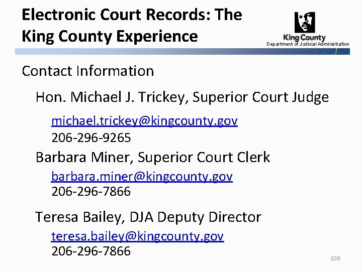 Electronic Court Records: The King County Experience Department of Judicial Administration Contact Information Hon.