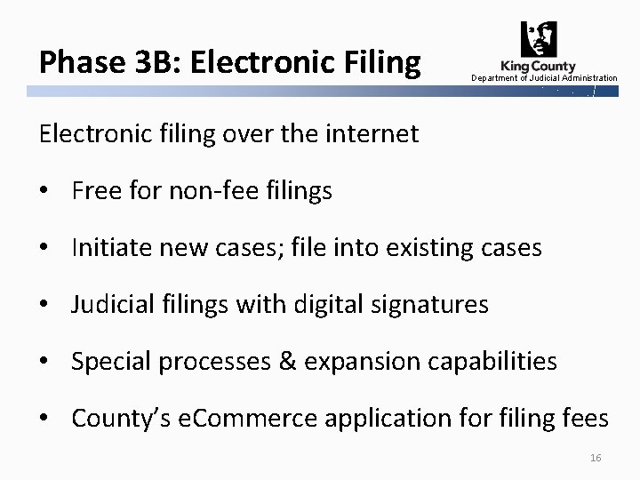 Phase 3 B: Electronic Filing Department of Judicial Administration Electronic filing over the internet