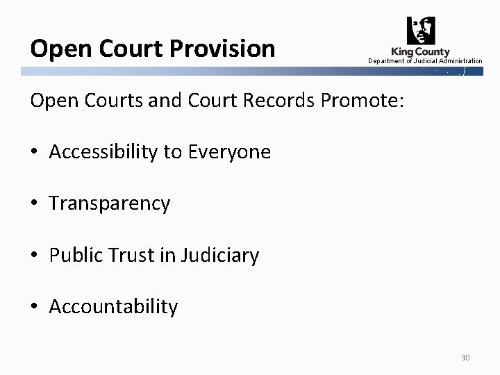 Open Court Provision Department of Judicial Administration Open Courts and Court Records Promote: •