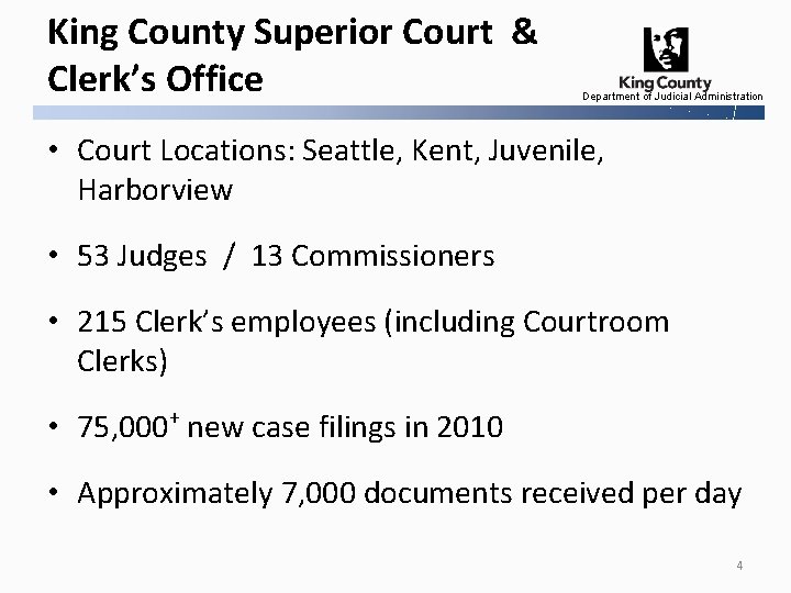 King County Superior Court & Clerk’s Office Department of Judicial Administration • Court Locations: