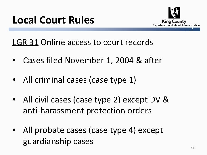 Local Court Rules Department of Judicial Administration LGR 31 Online access to court records