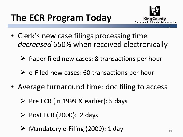 The ECR Program Today Department of Judicial Administration • Clerk’s new case filings processing