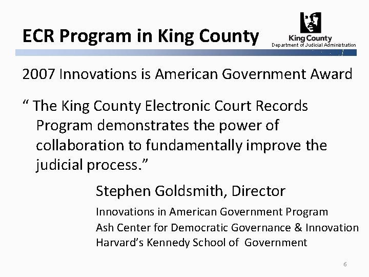 ECR Program in King County Department of Judicial Administration 2007 Innovations is American Government