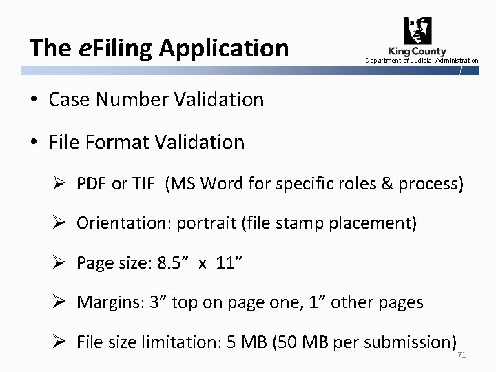 The e. Filing Application Department of Judicial Administration • Case Number Validation • File