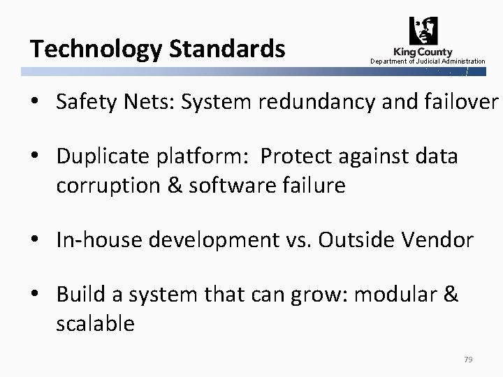 Technology Standards Department of Judicial Administration • Safety Nets: System redundancy and failover •