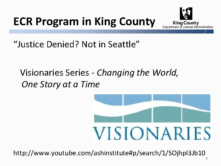 ECR Program in King County Department of Judicial Administration “Justice Denied? Not in Seattle”