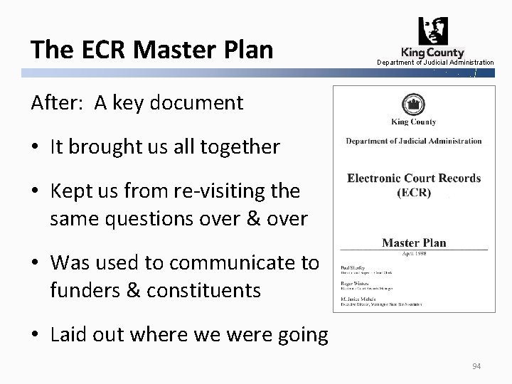 The ECR Master Plan Department of Judicial Administration After: A key document • It