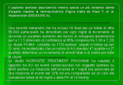 Il paziente iperteso ipeuricemico mostra spesso un più evidente danno d’organo rispetto al normouricemico