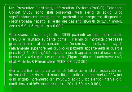 Nel Preventive Cardiology Information System (Pre. CIS) Database Cohort Study sono stati osservati livelli