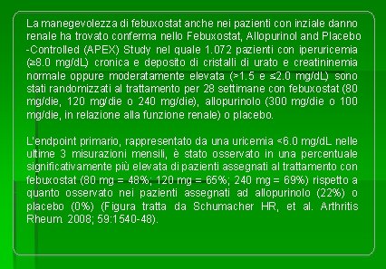 La manegevolezza di febuxostat anche nei pazienti con inziale danno renale ha trovato conferma