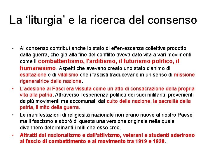 La ‘liturgia’ e la ricerca del consenso • • Al consenso contribuì anche lo