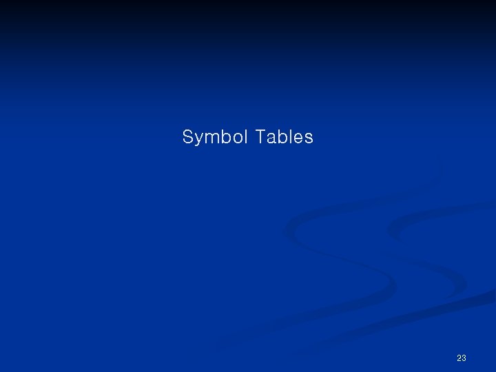 Symbol Tables 23 