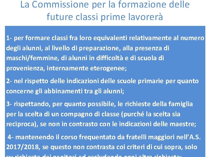 La Commissione per la formazione delle future classi prime lavorerà 1 - per formare La Commissione per la formazione delle future classi prime lavorerà 1 - per formare