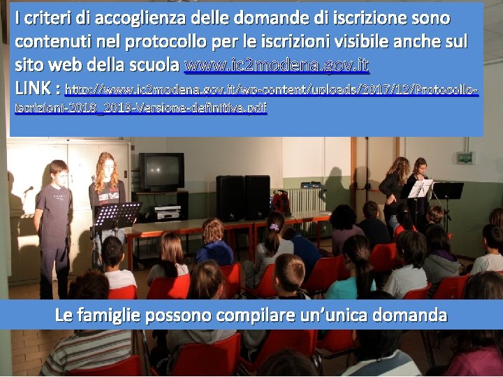I criteri di accoglienza delle domande di iscrizione sono contenuti nel protocollo per le I criteri di accoglienza delle domande di iscrizione sono contenuti nel protocollo per le