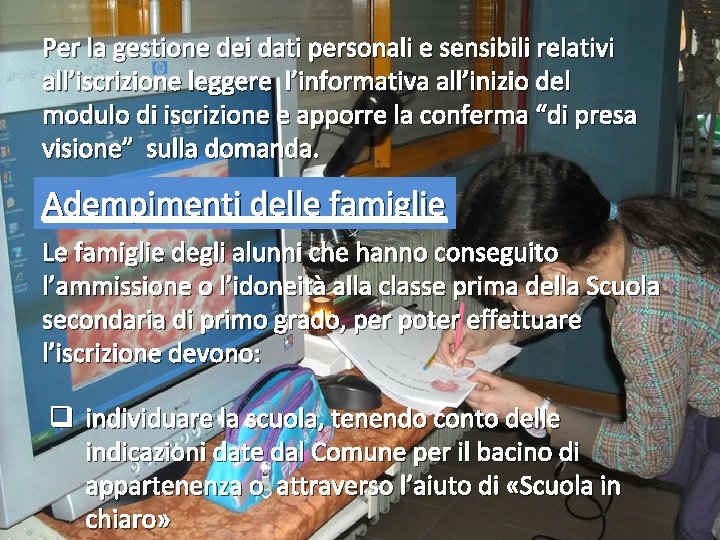 Per la gestione dei dati personali e sensibili relativi all’iscrizione leggere l’informativa all’inizio del Per la gestione dei dati personali e sensibili relativi all’iscrizione leggere l’informativa all’inizio del