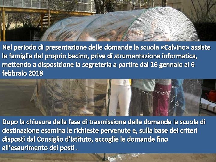 Nel periodo di presentazione delle domande la scuola «Calvino» assiste le famiglie del proprio Nel periodo di presentazione delle domande la scuola «Calvino» assiste le famiglie del proprio