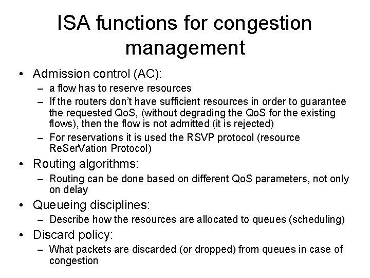 ISA functions for congestion management • Admission control (AC): – a flow has to