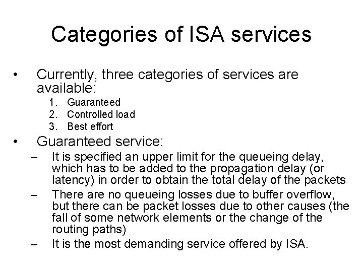 Categories of ISA services • Currently, three categories of services are available: 1. Guaranteed